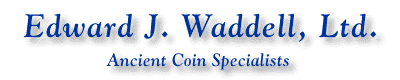 Ancient Coin Specialists Edward J. Waddell, Ltd.